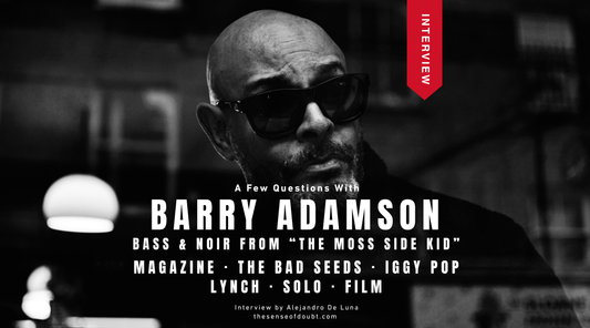 Interview: Barry Adamson — Magazine, the Bad Seeds, Iggy Pop, Lynch and a Film That Never Existed